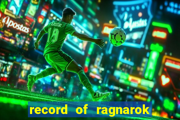 record of ragnarok 3 temporada